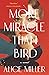 More Miracle Than Bird