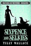 Sixpence and Selkies