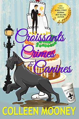 Croissants, Crimes & Canines (The New Orleans Go Cup Chronicles #9)
