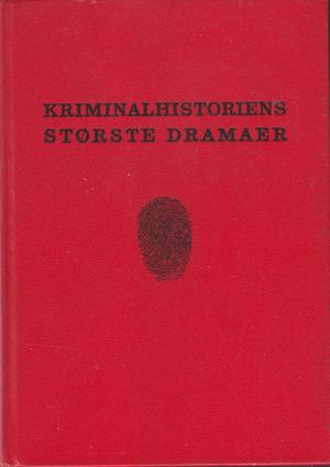 Kriminalhistoriens største dramaer