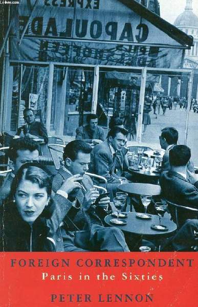Foreign Correspondent: Paris in the Sixties
