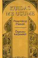 Kuidas me usume. Õigeusu karjasekiri (Paperback)