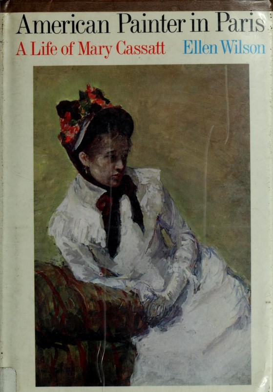 American Painter in Paris: A Life of Mary Cassatt (An Ariel Book)