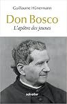 Don Bosco : L'apô...
