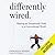 Differently Wired: Raising an Exceptional Child in a Conventional World