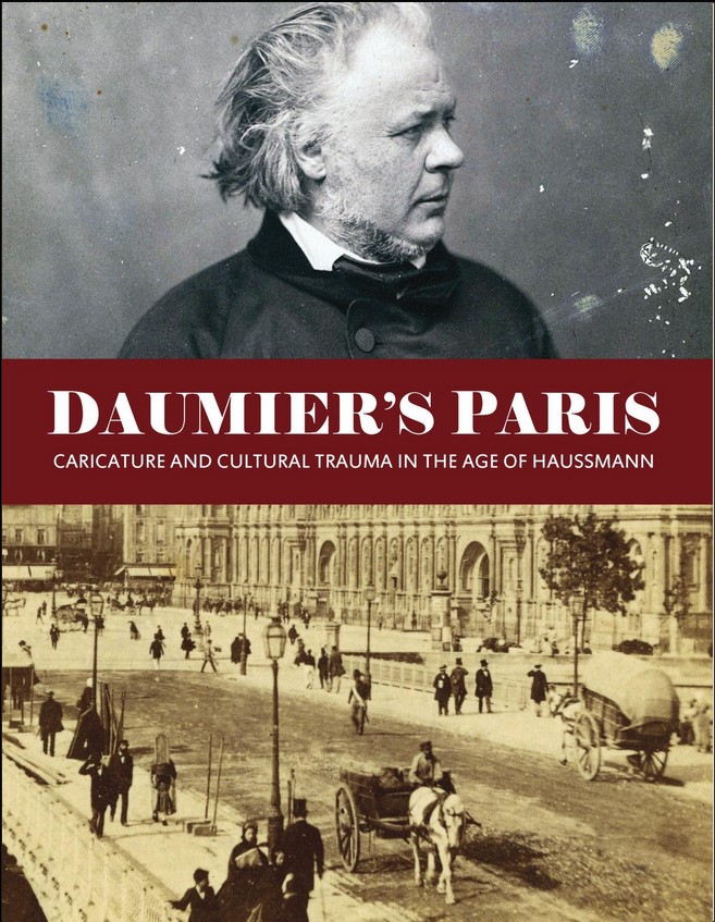 Daumier's Paris: Caricature and Cultural Trauma in the Age of Haussmann (Unknown Binding)