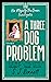 A Three Dog Problem (Her Ma...