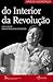 Do Interior da Revolução. Entrevista de Maria Manuel Cruzeiro