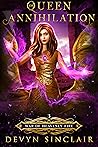 Queen of Annihilation by Devyn Sinclair