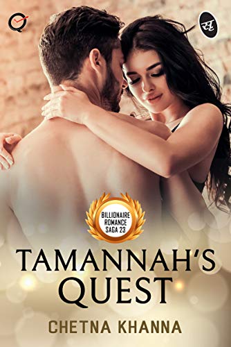 Tamannah’s Quest: Billionaire Romance Saga 23