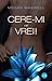 Cere-mi ce vrei! (Cere-mi ce vrei, #1)