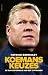 Koemans keuzes: De succesformule van een toptrainer
