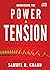 Harnessing the Power of Tension: Stretched but Not Broken