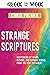 Strange Scriptures: Deciphering 52 Weird, Bizarre, and Curious Verses from the New Testament (Greek for the Week)