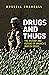 Drugs and Thugs: The History and Future of America’s War on Drugs