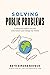 Solving Public Problems by Beth Simone Noveck