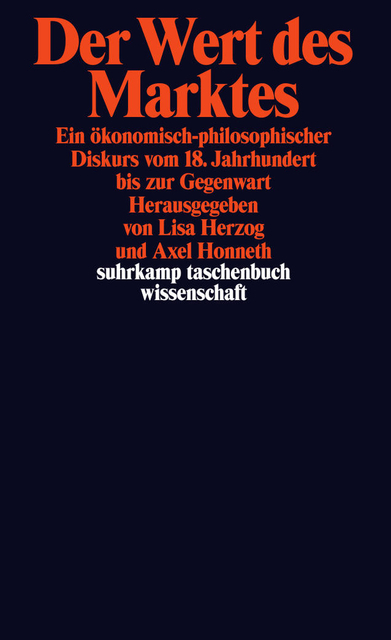 Der Wert des Marktes: Ein ökonomisch-philosophischer Diskurs vom 18. Jahrhundert bis zur Gegenwart (Paperback)