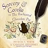 Sorcery & Cecelia...