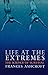 Life at the Extremes by Frances Ashcroft