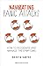 Navigating Panic Attacks: How to Understand Your Fear and Reclaim Your Life (The Navigating Series)