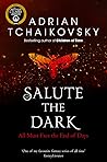 Salute the Dark