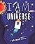 I Am the Universe by Vasanti Unka
