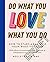 Do What You Love, Love What You Do: The Empowering Secrets to Turn Your Passion into Profit