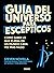 Guía del Universo para escépticos: Cómo saber lo que es real en un mundo cada vez más falso (Spanish Edition)