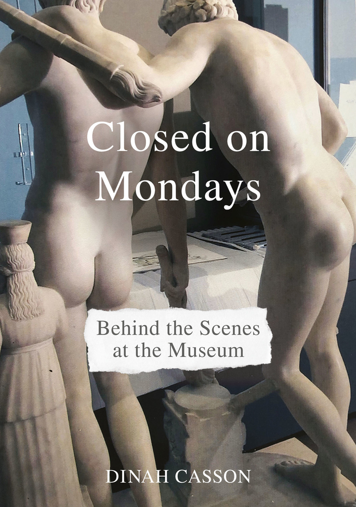 Closed on Mondays: Behind the Scenes at the Museum (Hardcover)