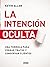 La intención oculta (Spanish Edition)