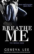 Breathe Me