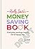 Holly Smith's Money Saving Book: Simple Savings Hacks for a Happy Life