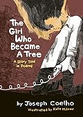 The Girl Who Became a Tree: A Story Told in Poems