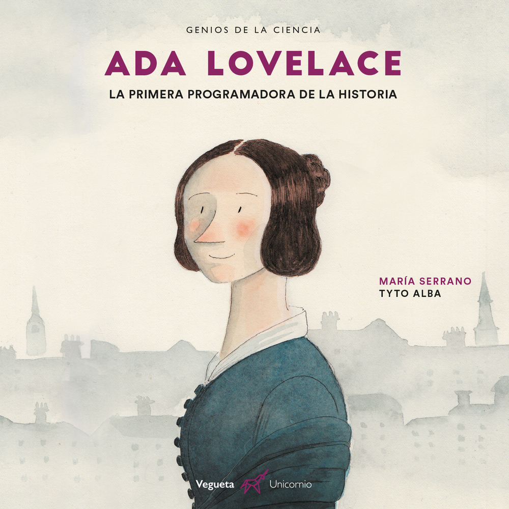 Ada Lovelace: La primera programadora de la historia (Genios de la Ciencia) (Spanish Edition)