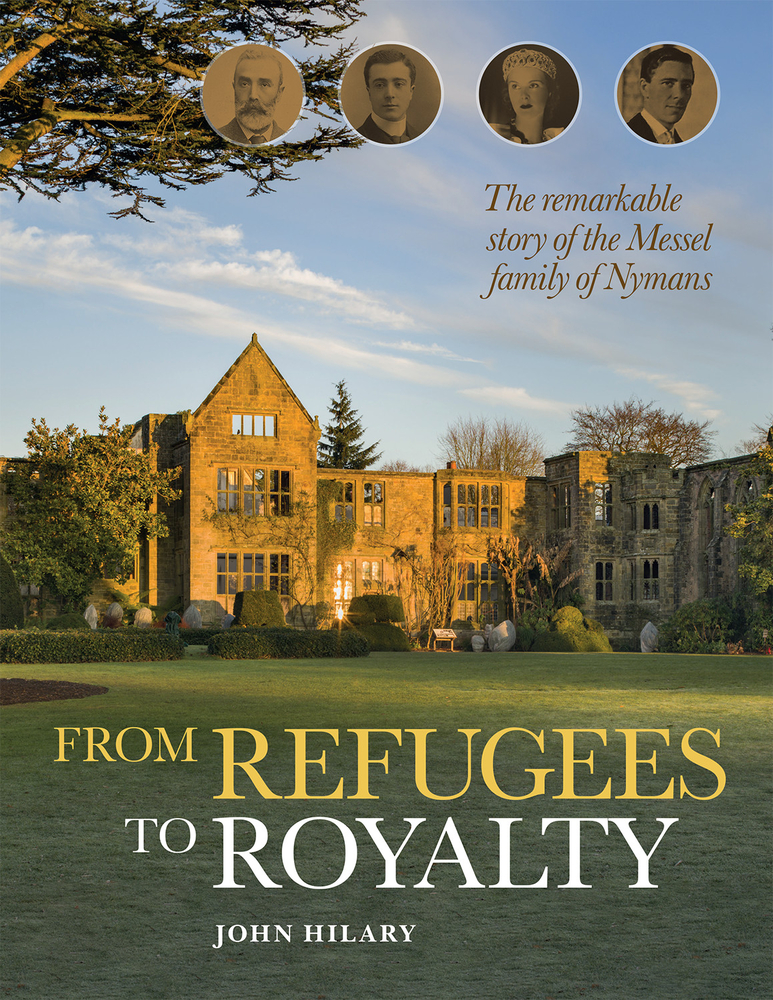 From Refugees to Royalty: The Remarkable Story of the Messel Family of Nymans