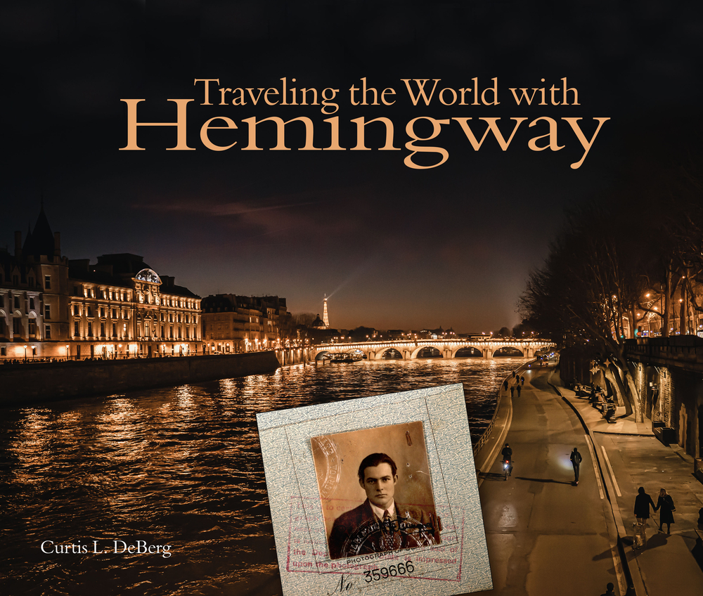 Traveling the World with Hemingway: The great writer made places from Paris to Havana as indelible as his characters