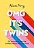 OMG It's Twins!: Get Your T...