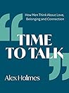Time to Talk: How Men Think About Love, Belonging and Connection