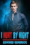 I Hunt by Night