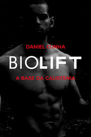 BIOLIFT - A base da Calistenia