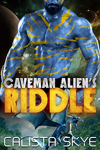 Caveman Alien’s Riddle (Caveman Aliens, #13)