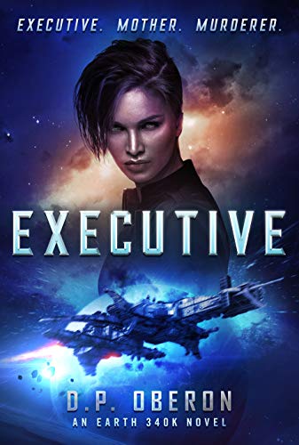 Executive: A Military SciFi Novel