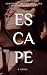 Escape