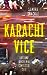 Karachi Vice by Samira Shackle
