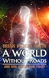 A World Without Roads