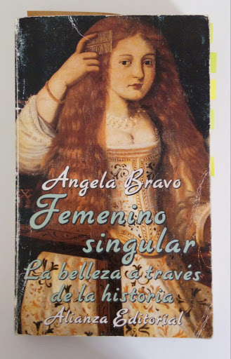 Femenino Singular: La Belleza A Través De La Historia (Paperback)