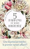 Les 5 parfums de ...