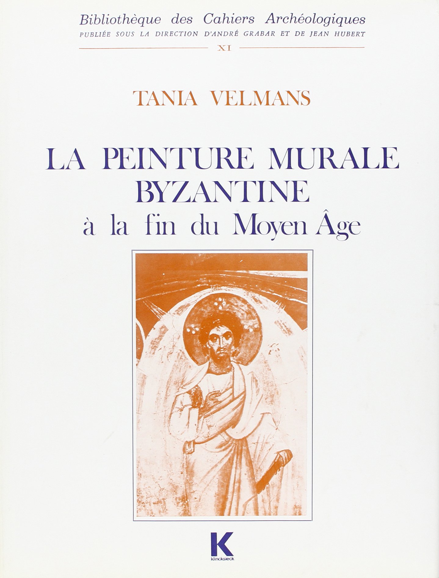 La peinture murale byzantine à la fin du Moyen âge, tome 1