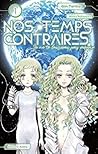 Nos temps contraires, je ne te laisserai pas mourir by Toriko Gin