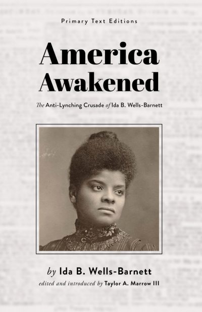 America Awakened: The Anti-Lynching Crusade of Ida B. Wells-Barnett (Paperback)